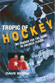 Cover of: Tropic of Hockey by Dave Bidini