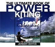Cover of: The ultimate book of power kiting and kiteboarding