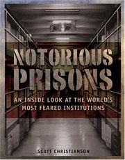 Cover of: Notorious prisons by Scott Christianson