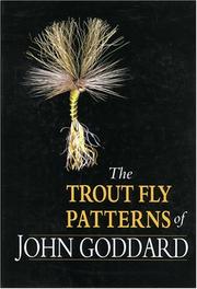 Cover of: The Trout-Fly Patterns of John Goddard | John Goddard