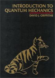 Cover of: Introduction to quantum mechanics by David Jeffrey Griffiths