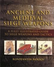 Cover of: Ancient and Medieval Siege Weapons by Konstantin Nossov, Konstantin Nossov