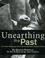 Cover of: Unearthing the past