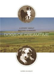 Cover of: Dogs of dreamtime by Karen Shanley