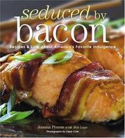 Cover of: Seduced by bacon: recipes & lore about America's favorite indulgence