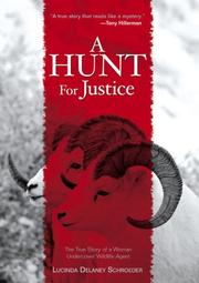 A hunt for justice by Lucinda Delaney Schroeder