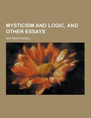 Cover of: Mysticism and Logic, and Other Essays