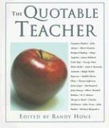 Cover of: The Quotable Teacher (Quotable)