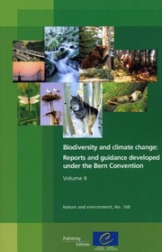 Cover of: Biodiversity and climate change: Reports and guidance developed under the Bern Convention - Volume II (Nature and Environment N°160) (Nature and Environment (Paperback)) by Council of Europe