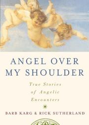Cover of: Angel over my shoulder: 40 true stories of angelic encounters