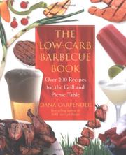Cover of: The low-carb barbecue book: over 200 recipes for the grill and picnic table