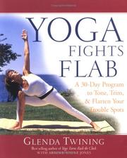 Cover of: Yoga fights flab: a 30-day program to tone, trim, and flatten your trouble spots