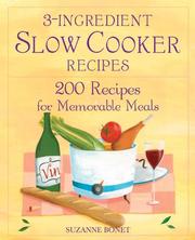 Cover of: 3-ingredient slow-cooker recipes by Sue Bonet
