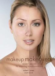 Cover of: Makeup Makeovers | Robert Jones