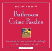 Cover of: The Little Book of Bathroom Crime Puzzles: Two-Minute Forensic Mysteries to Challenge Even the Best Amateur Detectives! (Little Book)