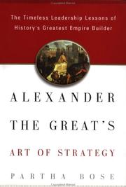 Cover of: Alexander the Great's Art of Strategy by Partha Bose