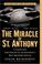 Cover of: The Miracle of St. Anthony