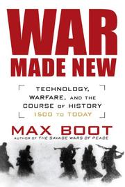 Cover of: War Made New: Technology, Warfare, and the Course of History by Max Boot