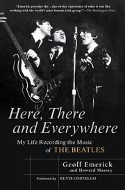Cover of: Here, There and Everywhere by Geoff Emerick, Howard Massey