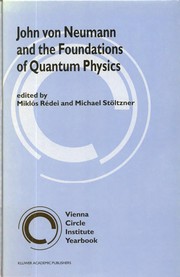 Cover of: John von Neumann and the foundations of quantum physics