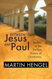 Cover of: Between Jesus and Paul by Martin Hengel, Martin Hengel