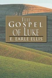 The Gospel of Luke by E. Earle Ellis