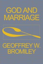 God and Marriage by Geoffrey W. Bromiley