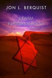 Cover of: Judaism in Persia's Shadow by Jon L. Berquist, Jon L. Berquist