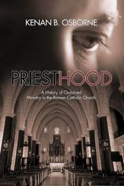 Cover of: Priesthood: A History of the Ordained Ministry in the Roman Catholic Church