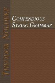Cover of: Compendious Syriac Grammar | Theodor Nvldeke