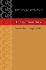 Cover of: The Experiment Hope by Jürgen Moltmann