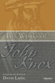 Cover of: The Works of John Knox, Volume 5: On Predestination and Other Writings