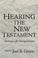 Cover of: Hearing the New Testament