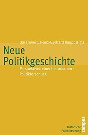 Cover of: Neue Politikgeschichte: Perspektiven einer historischen Politikforschung