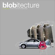 Cover of: Blobitecture by John K. Waters