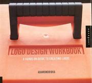 Cover of: Logo design workbook: a hands-on guide to creating logos