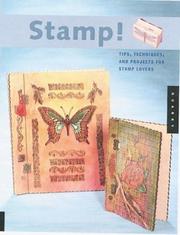 Cover of: Stamp!: tips, techniques, and projects for stamp lovers.