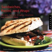 Cover of: Sandwiches, panini, and wraps: recipes for the "anytime, anywhere" meal