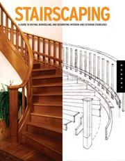 Cover of: Stairscaping: a guide to buying, remodeling, and decorating interior and exterior staircases