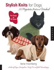 Cover of: Stylish knits for dogs: 31 projects to knit in a weekend