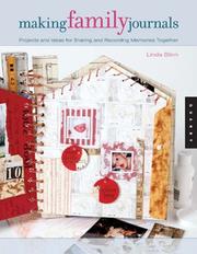 Cover of: Making family journals: projects and ideas for sharing and recording memories together