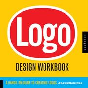Logo Design Workbook by Noreen Morioka, Terry Stone Sean Adams