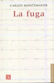 Cover of: La fuga by Carlos Montemayor