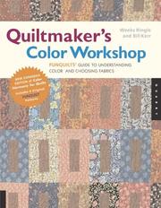 Cover of: Quiltmaker's Color Workshop by Weeks Ringle, Bill Kerr