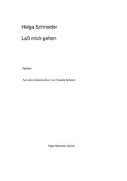 Cover of: Lass mich gehen by Helga Schneider