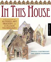 Cover of: In This House: A Collection of Altered Art Imagery and Collage Techniques