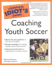 Complete idiot's guide to coaching youth soccer by Michael Muckian, Dean Duerst