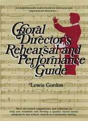 Cover of: Choral director's rehearsal and performance guide