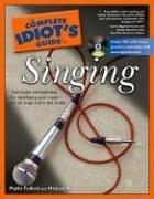 Cover of: The Complete Idiot's Guide to Singing by Phyllis Fulford, Michael Miller