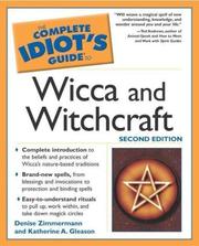The complete idiot's guide to wicca and witchcraft by Denise Zimmermann, Katherine A. Gleason